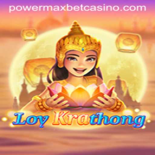 LoyKrathong: Dive into the Enchanting World of PowerMaxBet